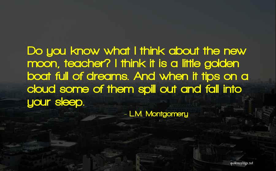 Sleep And The Moon Quotes By L.M. Montgomery