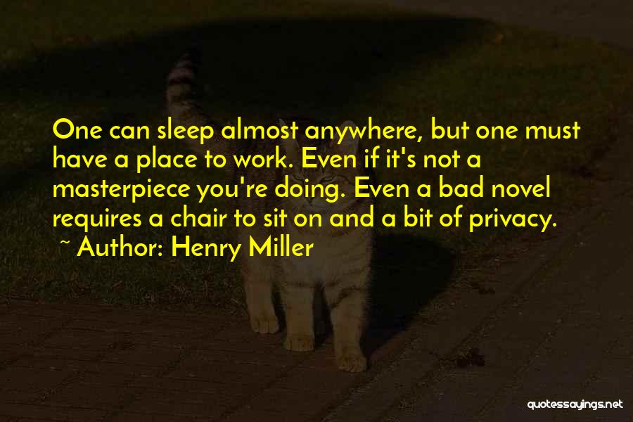 Sleep Anywhere Quotes By Henry Miller