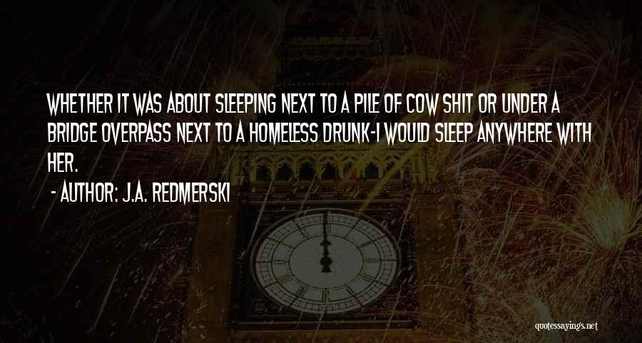 Sleep Anywhere Quotes By J.A. Redmerski