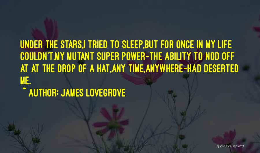 Sleep Anywhere Quotes By James Lovegrove