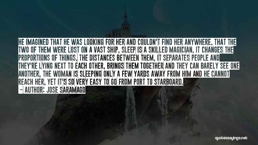 Sleep Anywhere Quotes By Jose Saramago