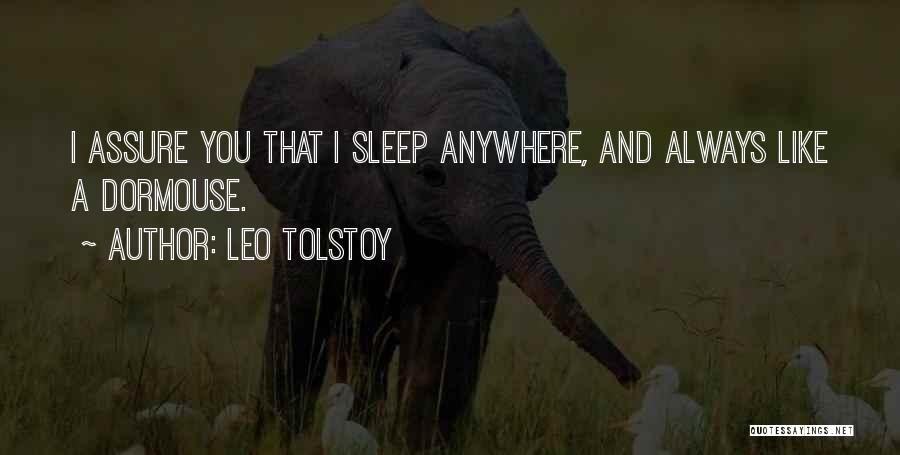 Sleep Anywhere Quotes By Leo Tolstoy