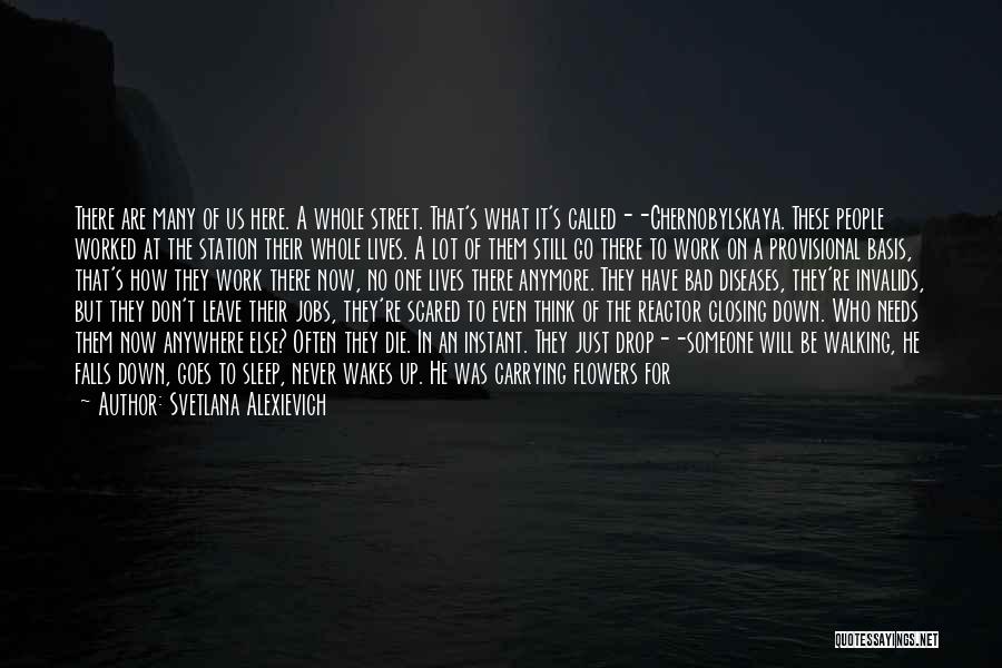 Sleep Anywhere Quotes By Svetlana Alexievich