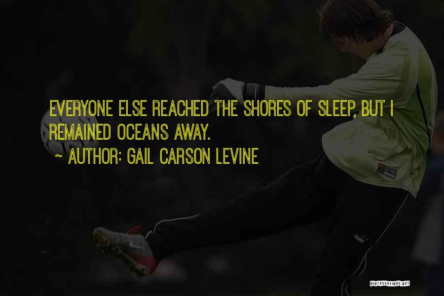 Sleep Away Quotes By Gail Carson Levine