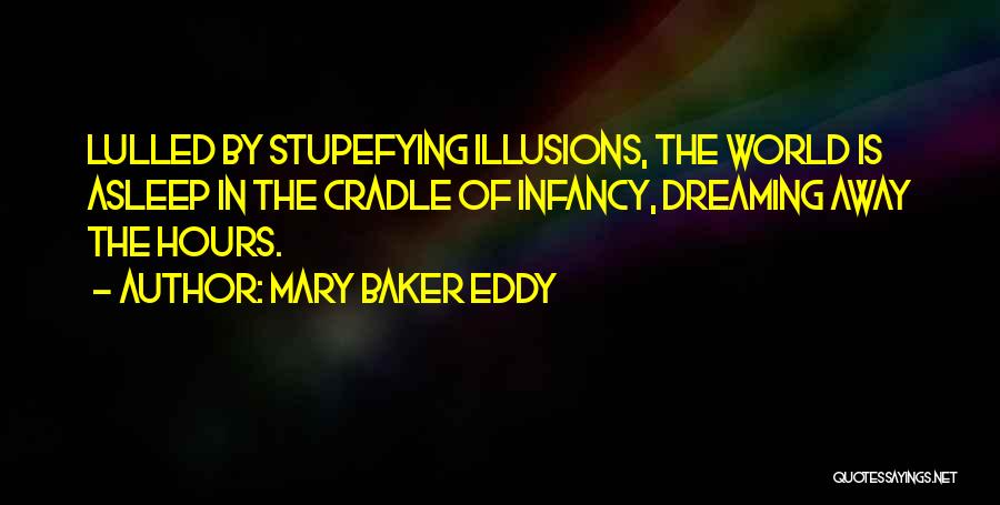 Sleep Away Quotes By Mary Baker Eddy