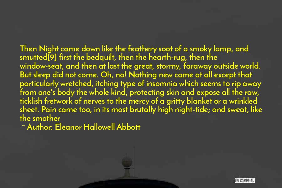 Sleep Away The Pain Quotes By Eleanor Hallowell Abbott