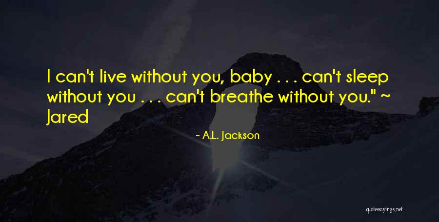 Sleep Baby Quotes By A.L. Jackson Sleep Baby Quotes By A.L. Jackson