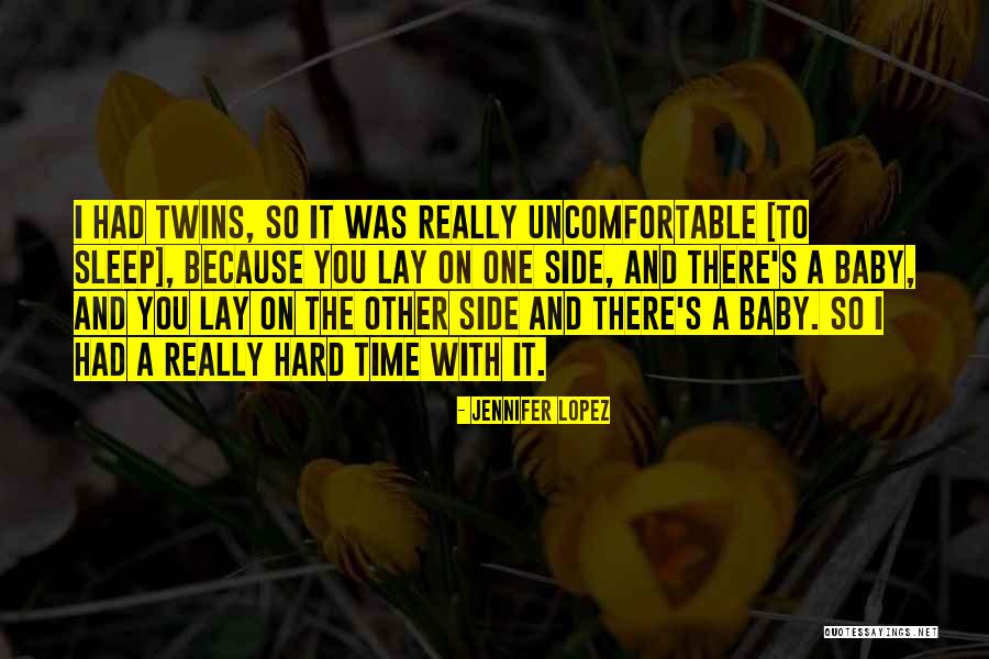 Sleep Baby Quotes By Jennifer Lopez Sleep Baby Quotes By Jennifer Lopez