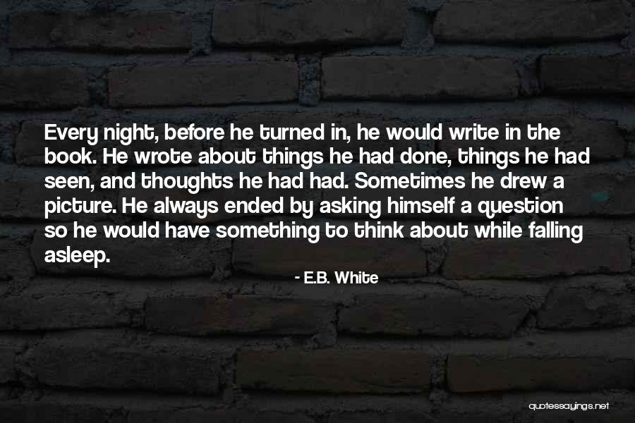 Sleep Book Quotes By E.B. White Sleep Book Quotes By E.B. White