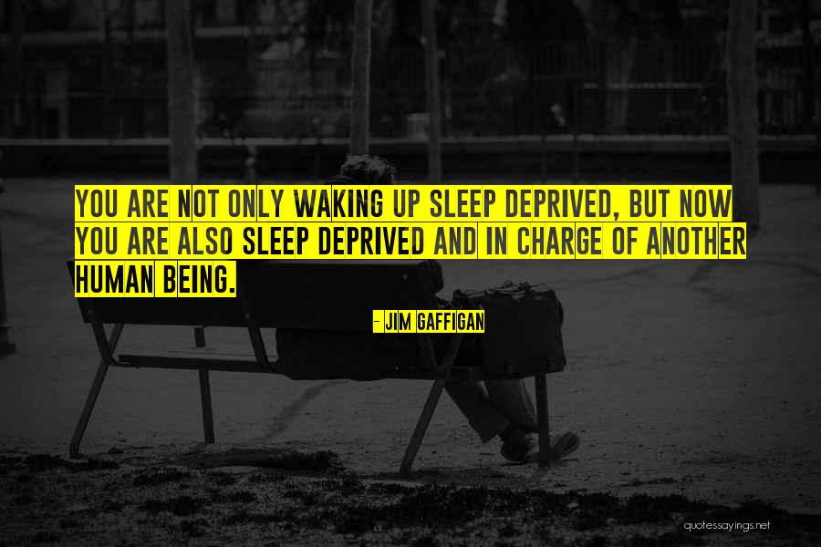 Sleep Deprived Quotes By Jim Gaffigan