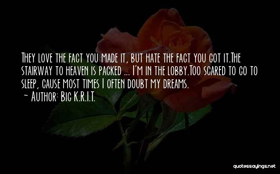 Sleep Dream Love Quotes By Big K.R.I.T.