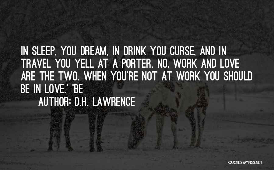 Sleep Dream Love Quotes By D.H. Lawrence