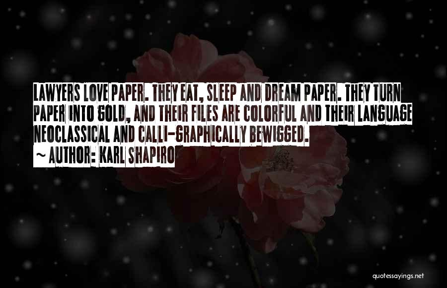 Sleep Dream Love Quotes By Karl Shapiro