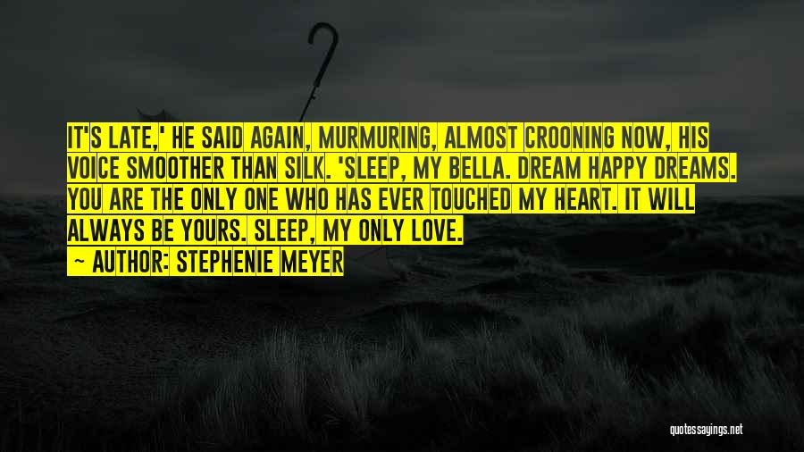 Sleep Dream Love Quotes By Stephenie Meyer
