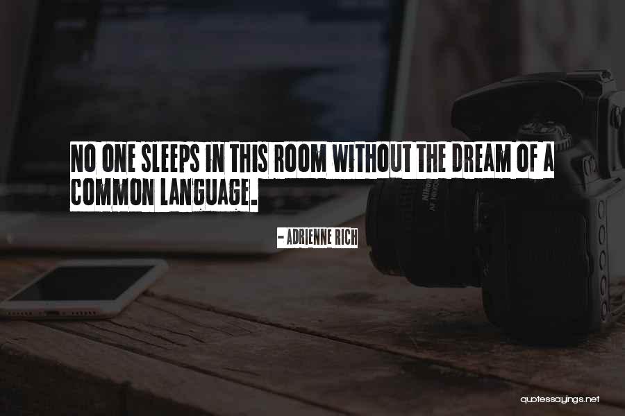 Sleep Dream Quotes By Adrienne Rich