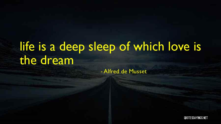 Sleep Dream Quotes By Alfred De Musset