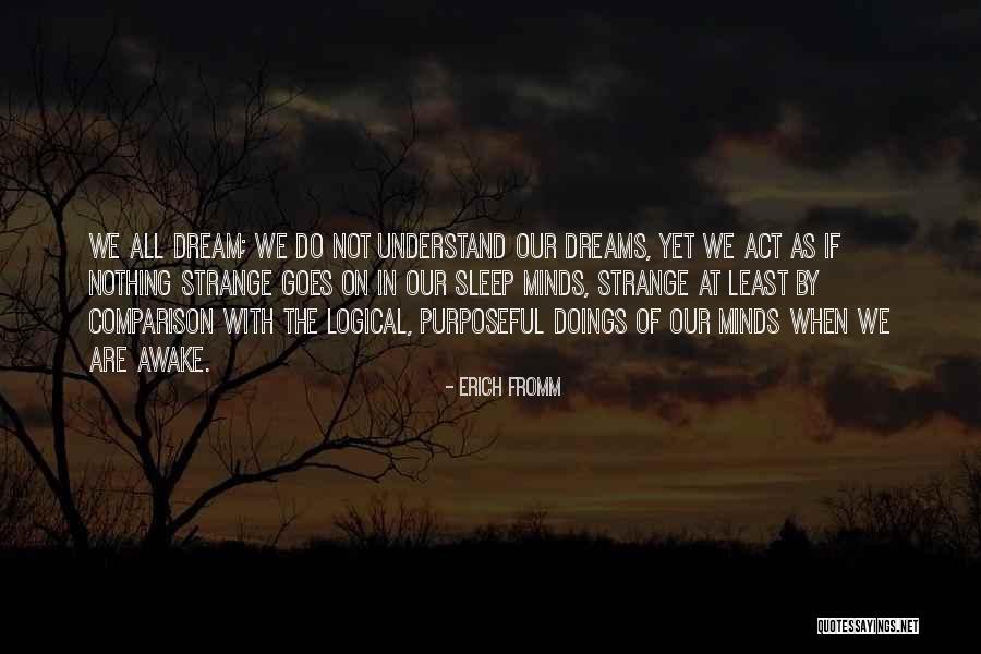 Sleep Dream Quotes By Erich Fromm