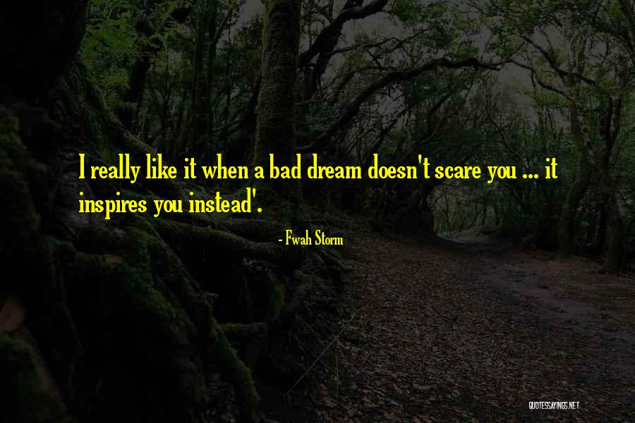 Sleep Dream Quotes By Fwah Storm