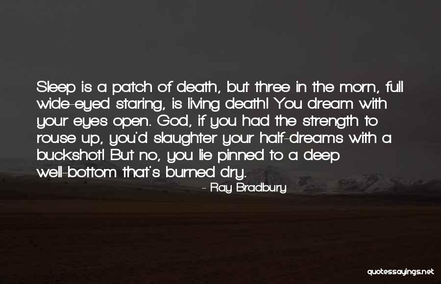 Sleep Dream Quotes By Ray Bradbury
