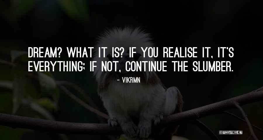 Sleep Dream Quotes By Vikrmn