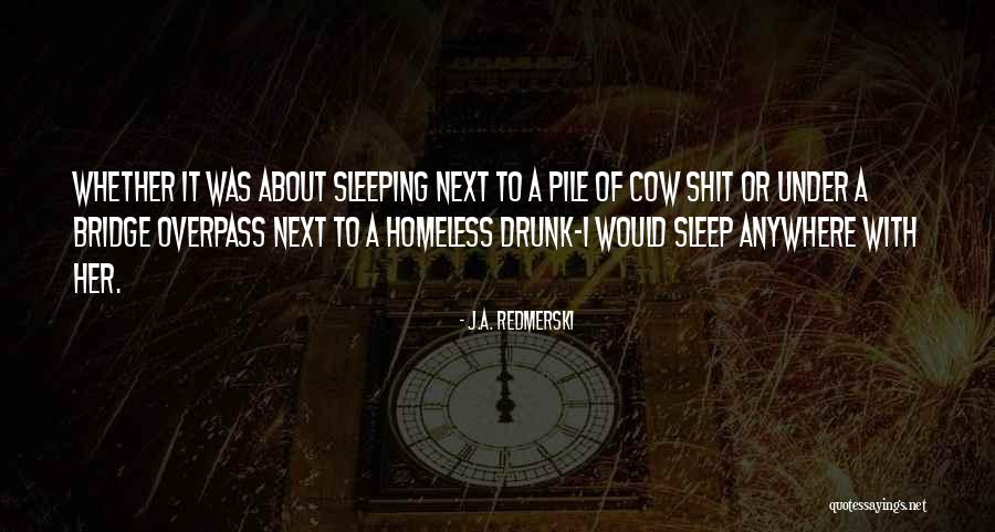 Sleep Drunk Quotes By J.A. Redmerski Sleep Drunk Quotes By J.A. Redmerski