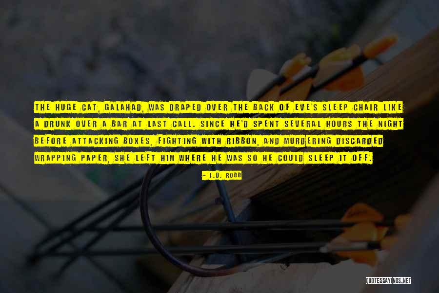 Sleep Drunk Quotes By J.D. Robb Sleep Drunk Quotes By J.D. Robb