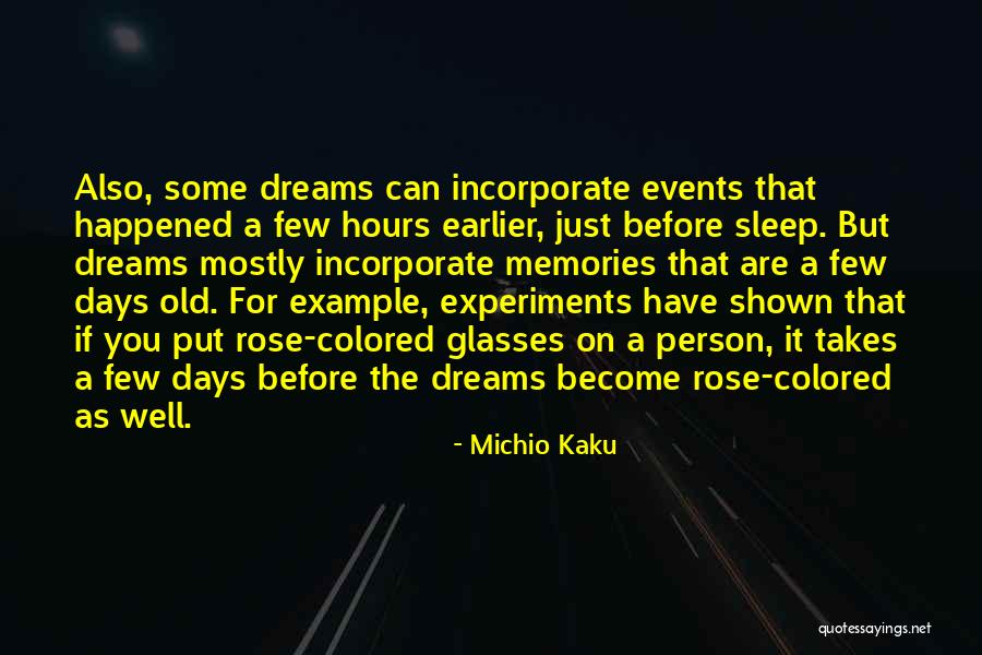 Sleep Earlier Quotes By Michio Kaku