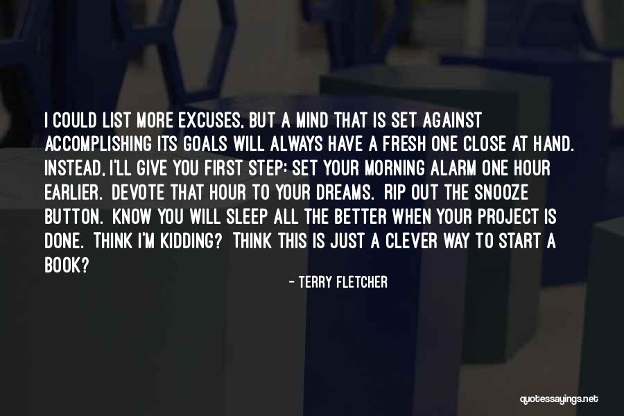 Sleep Earlier Quotes By Terry Fletcher