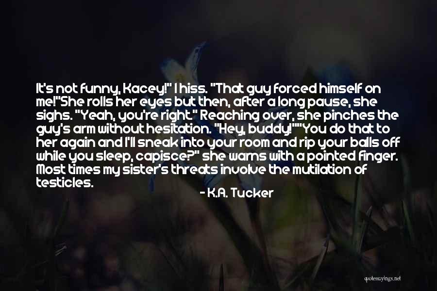 Sleep Funny Quotes By K.A. Tucker