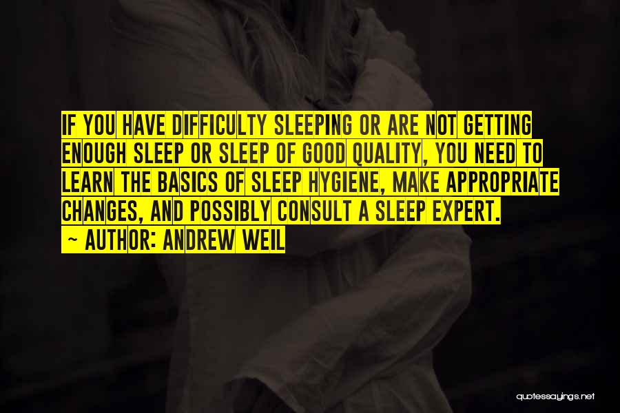 Sleep Good Quotes By Andrew Weil