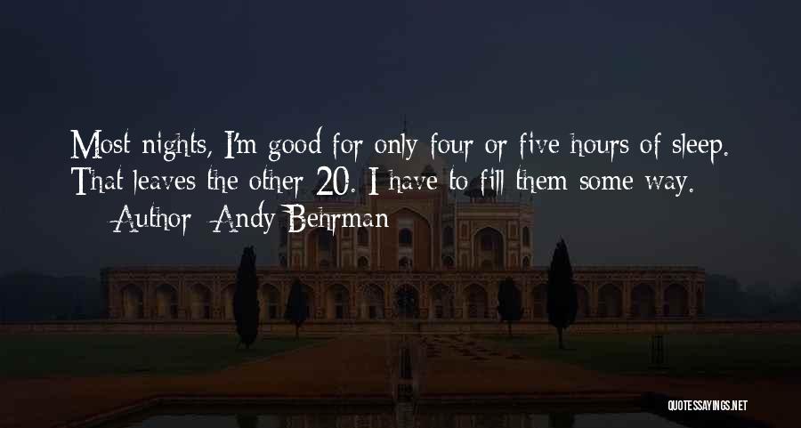 Sleep Good Quotes By Andy Behrman