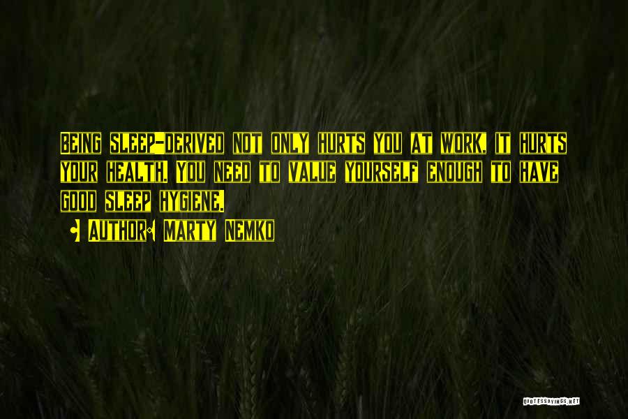 Sleep Good Quotes By Marty Nemko
