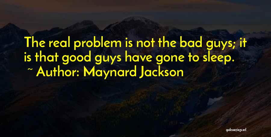 Sleep Good Quotes By Maynard Jackson