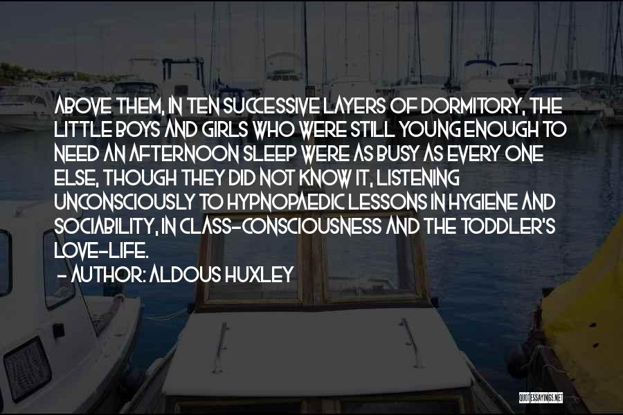 Sleep Hygiene Quotes By Aldous Huxley
