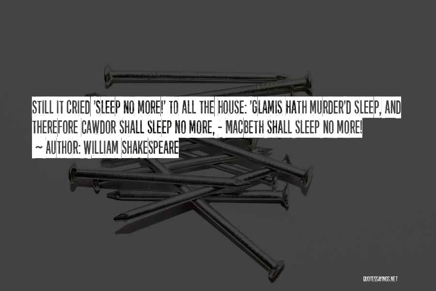 Sleep In Macbeth Quotes By William Shakespeare