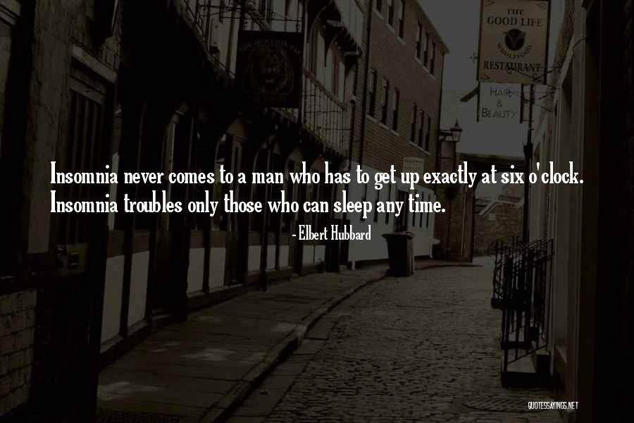 Sleep Insomnia Quotes By Elbert Hubbard Sleep Insomnia Quotes By Elbert Hubbard