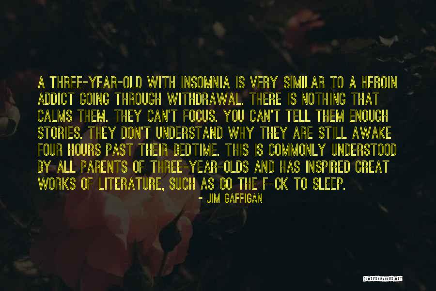 Sleep Insomnia Quotes By Jim Gaffigan Sleep Insomnia Quotes By Jim Gaffigan