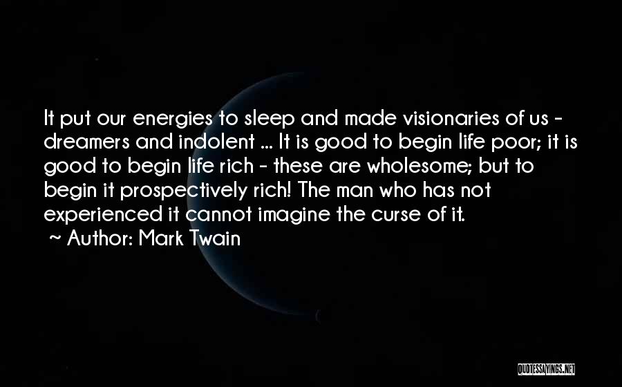 Sleep Is For The Rich Quotes By Mark Twain