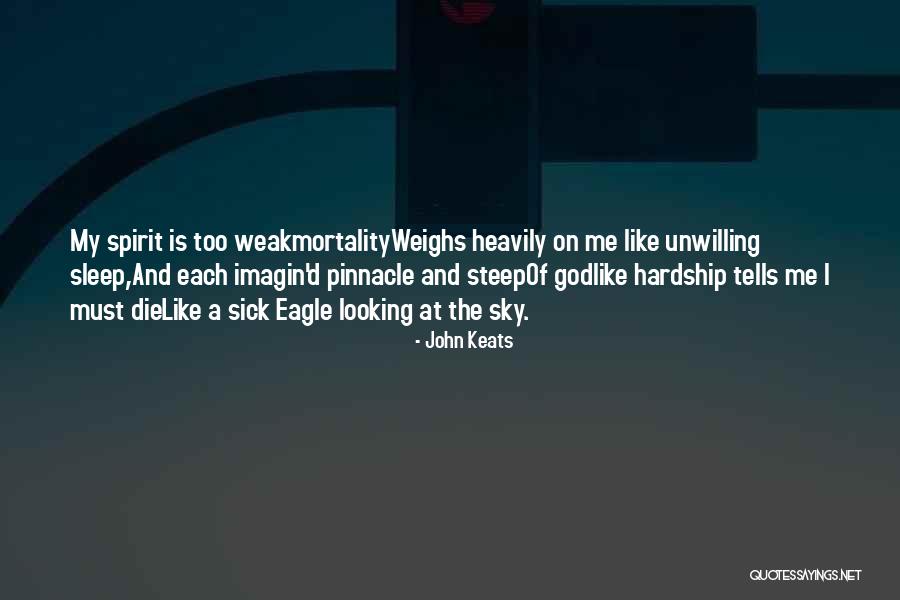 Sleep Is For The Weak Quotes By John Keats Sleep Is For The Weak Quotes By John Keats