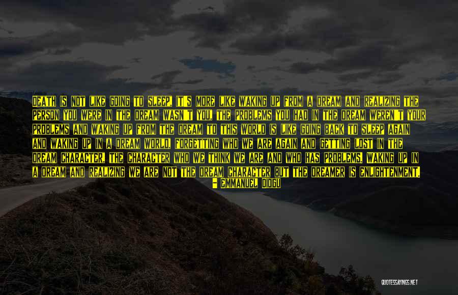 Sleep Is Like Death Quotes By Emmanuel Diogu Sleep Is Like Death Quotes By Emmanuel Diogu