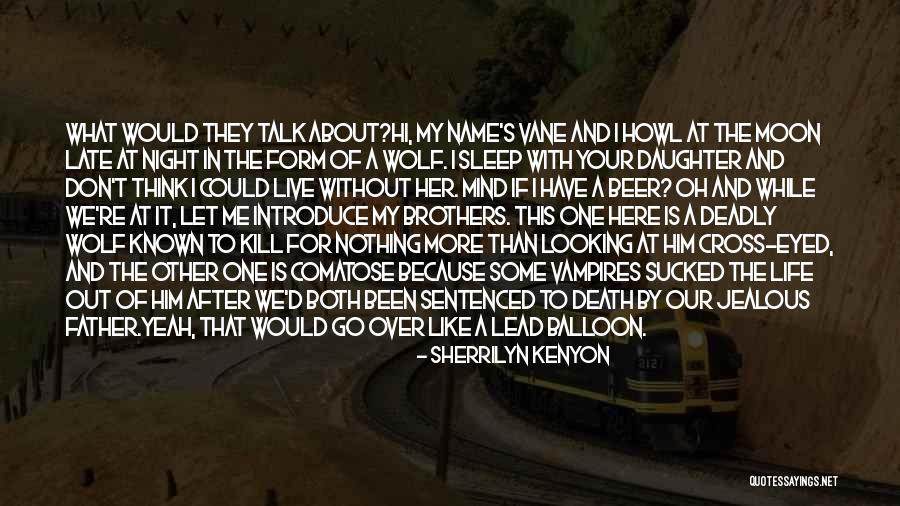 Sleep Is Like Death Quotes By Sherrilyn Kenyon Sleep Is Like Death Quotes By Sherrilyn Kenyon
