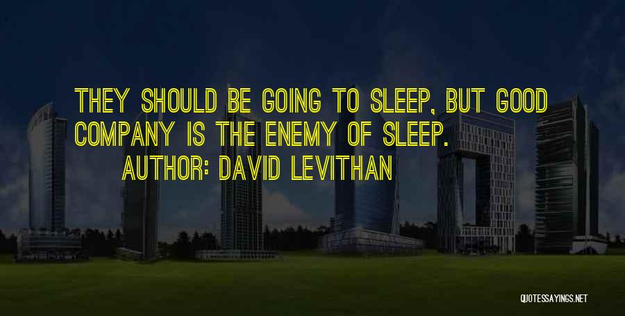 Sleep Is My Enemy Quotes By David Levithan