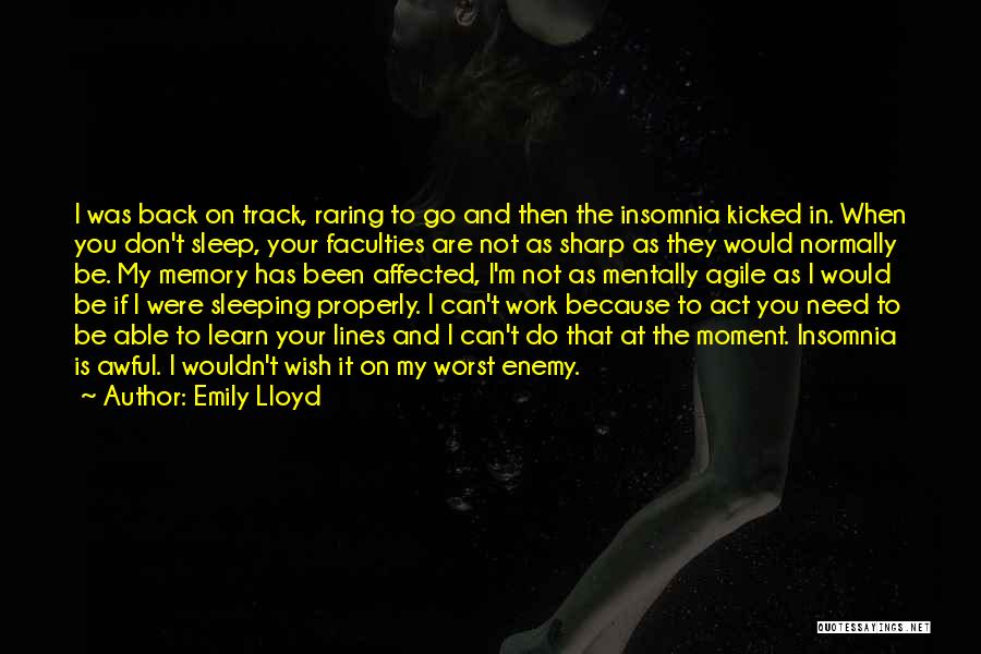 Sleep Is My Enemy Quotes By Emily Lloyd