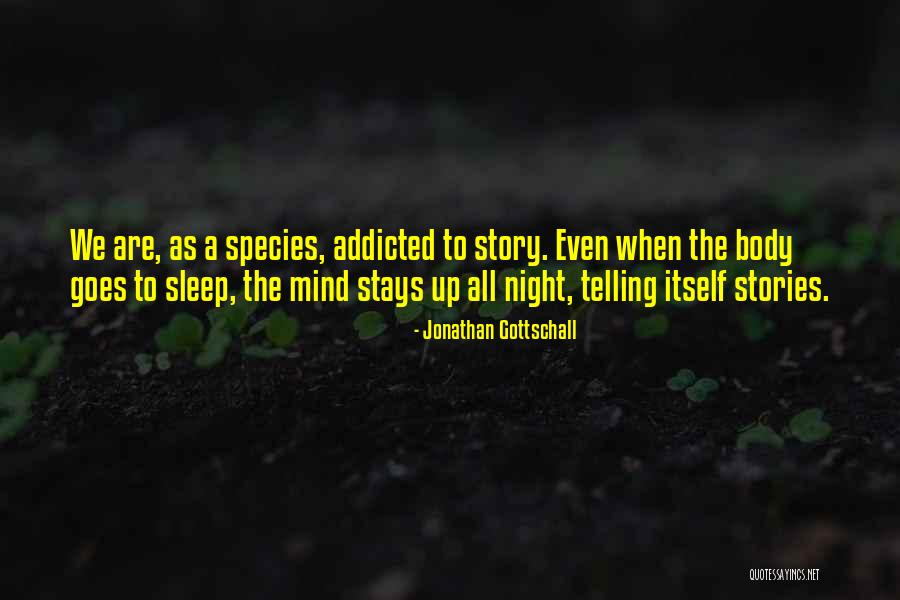 Sleep It Does A Body Quotes By Jonathan Gottschall Sleep It Does A Body Quotes By Jonathan Gottschall