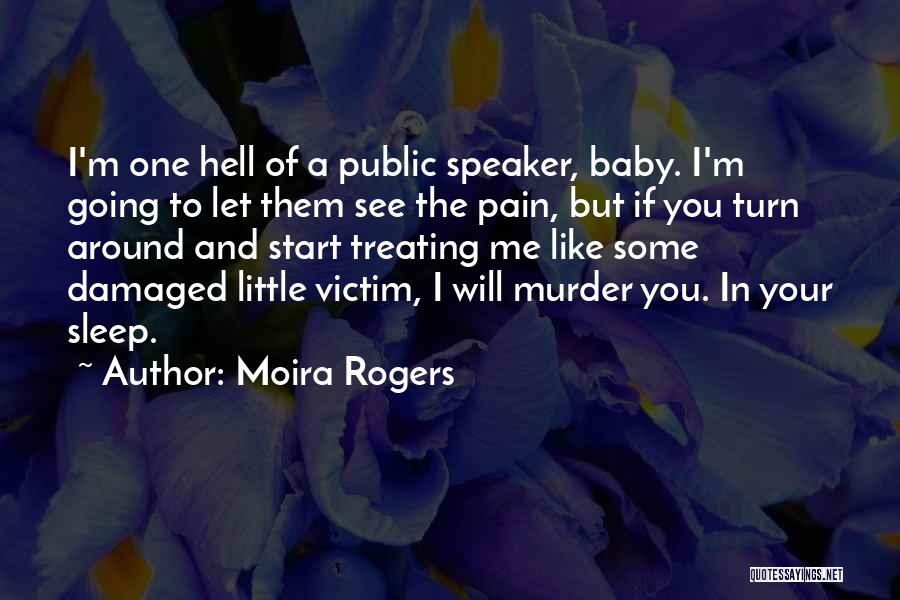 Sleep Like A Baby Quotes By Moira Rogers