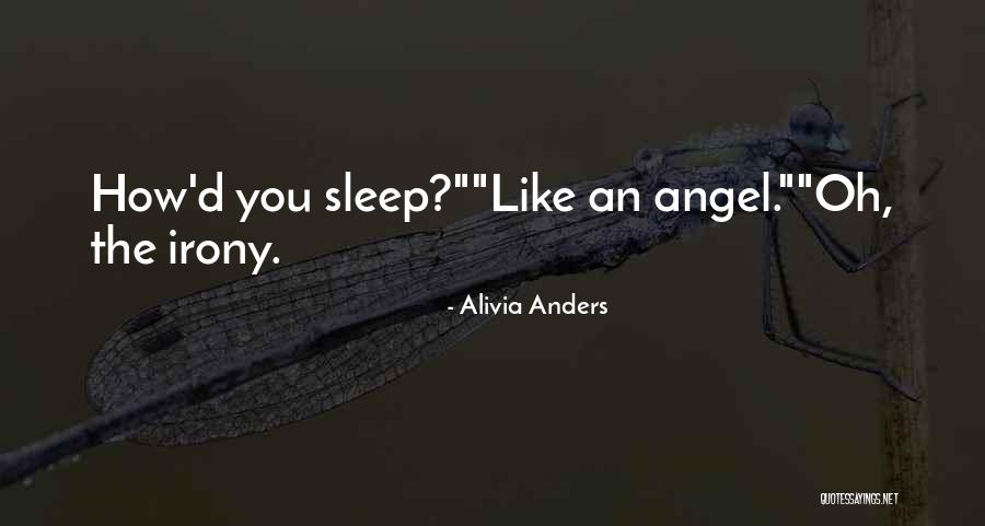 Sleep Like An Angel Quotes By Alivia Anders Sleep Like An Angel Quotes By Alivia Anders