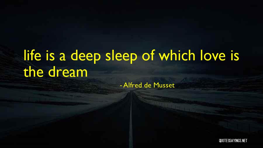 Sleep Love Quotes By Alfred De Musset