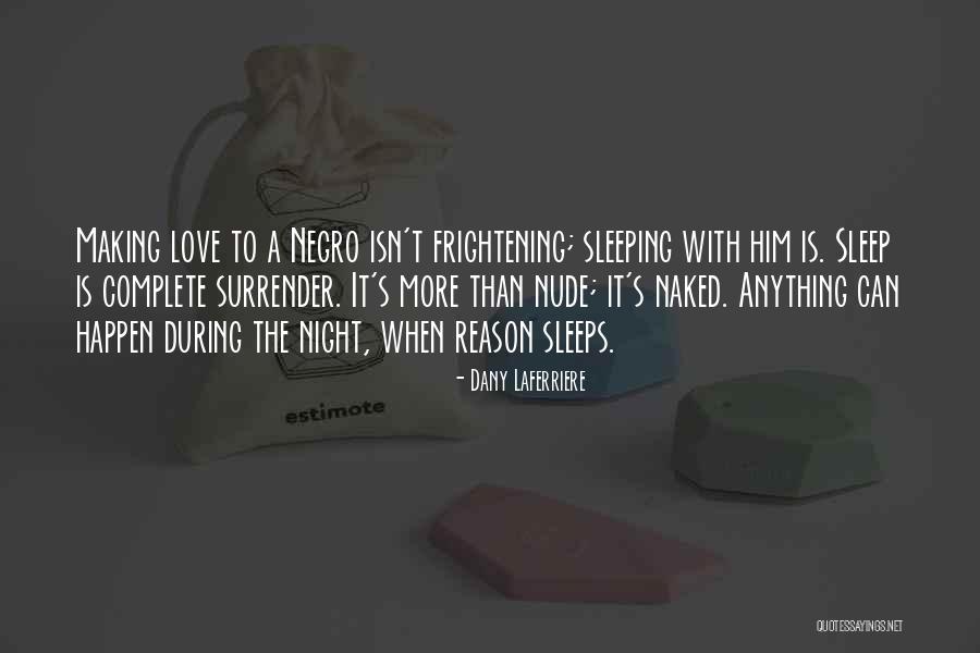 Sleep Love Quotes By Dany Laferriere