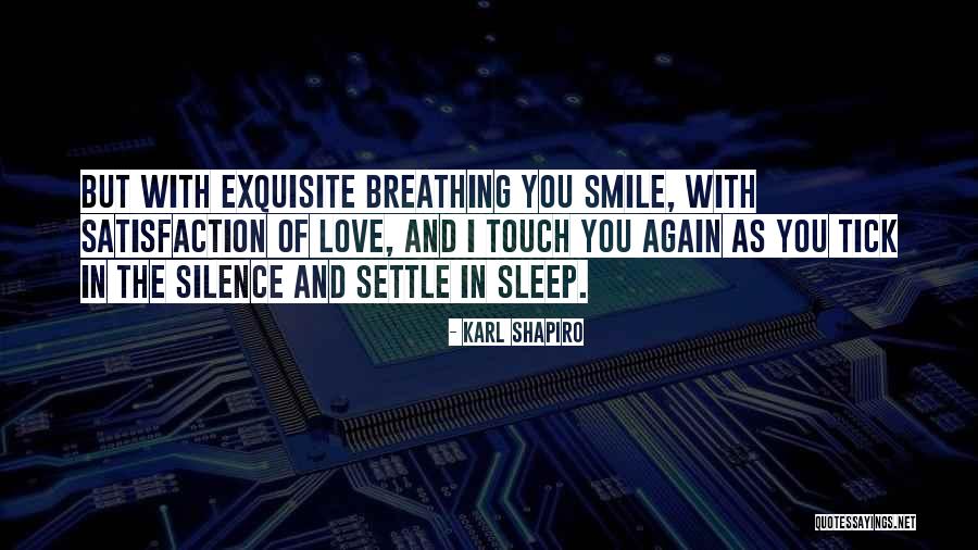 Sleep Love Quotes By Karl Shapiro