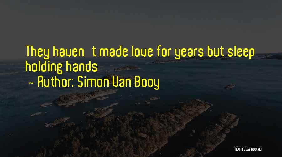 Sleep Love Quotes By Simon Van Booy